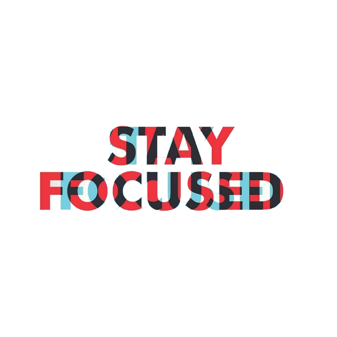 Stay Focused Sticker